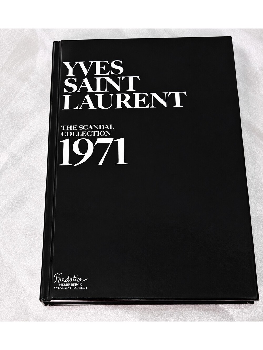 Yves Saint Laurent The Scandal Collection 1971 YSL Hardcover Fashion Book